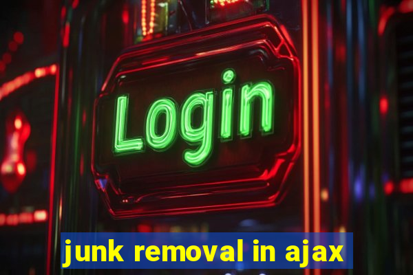 junk removal in ajax